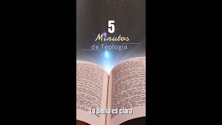 𝟱 𝗺𝗶𝗻𝘂𝘁𝗼𝘀 𝗱𝗲 𝘁𝗲𝗼𝗹𝗼𝗴𝗶́𝗮  La Biblia es clara CFW I 7 [upl. by Irehs]