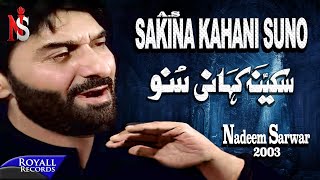 Nadeem Sarwar  Sakina Kahani Suno  2003 [upl. by Inot]