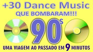 30 DANCE MUSIC que BOMBARAM nos Anos 90 Parte 02 Back to the 90s Tudo em 9 Minutos [upl. by Yrakcaz]