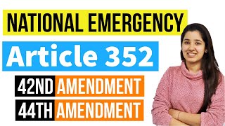 Article 352 National Emergency  42nd and 44th Amendment of Indian Constitution [upl. by Arlan]