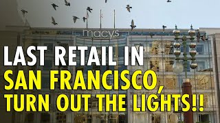 Historic Flagship Macys Store in San Franciscos Union Square Abruptly Closes [upl. by Naamana]