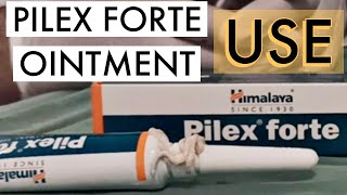 PILEX FORTE OINTMENT  HOW TO USE amp TIPS [upl. by Elin]