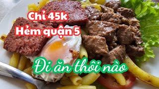 Sài Gòn Rất thơm DĨA NUI XÀO THỊT BÒ PATE TRỨNG CHIÊN hẻm q5 chỉ 45K  Cafe chung cư Nguyễn Huệ [upl. by Stauffer]