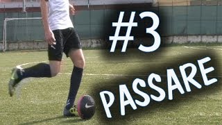 CALCIO  PASSARE IL PALLONE  FONDAMENTALE 3 [upl. by Thant]