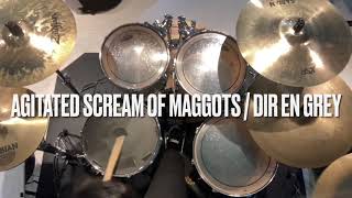 Agitated Screams Of Maggots  DIR EN GREY Drum Cover ドラム叩いてみた [upl. by Alexina]