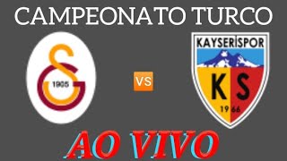 GALATASARAY X KAYSERISPOR AO VIVO CAMPEONATO TURCO 15012024  EM TEMPO REAL [upl. by Anidan]