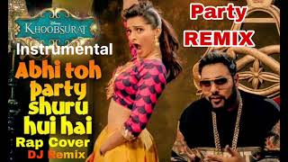 Bollywood Song  Abhi Toh Party Shuru Hui Hai Party Remix Instrumental [upl. by Columba318]