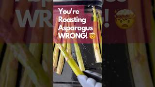 Youre Roasting Asparagus WRONG 🤯 short [upl. by Yunfei]