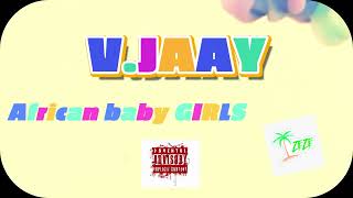 African baby girl V JAAY GHM MUSIC Official Audio [upl. by Llednahs]