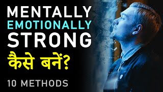 10 Methods to Become Mentally and Emotionally Strong Person Hindi Motivational Video by JeetFix [upl. by Amer]