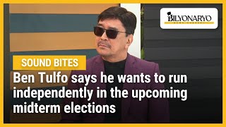 Ben Tulfo says he wants to run independently in the upcoming midterm elections [upl. by Okiruy740]