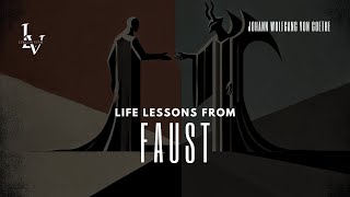 Life lessons from Faust by Johann Wolfgang von Goethe [upl. by Olshausen430]