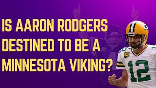 Minnesota Vikings amp Aaron Rodgers DESTINED TO BE TOGETHER [upl. by Auberon]