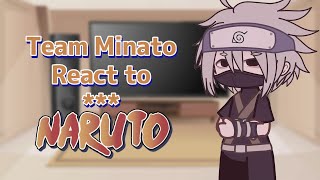 Team Minato react to   Naruto shippūden [upl. by Eneli]