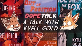 Creator Interview ft Kyell Gold  DOPETALK [upl. by Cinemod]