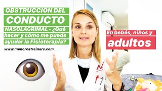 ¿Qué hacer para la OBSTRUCCIÓN DEL CONDUCTO NASOLAGRIMAL  Te lo contamos  Fisioterapia [upl. by Pfosi670]