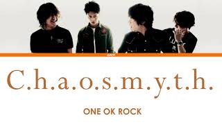 ONE OK ROCK  Chaosmyth Lyrics KanRomEngEsp [upl. by Appleton]