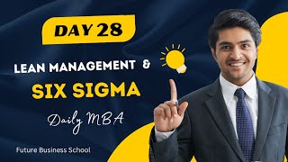 Day28 Lean Management amp Six Sigma  Daily MBA  FBS  Future Business School [upl. by Anig]