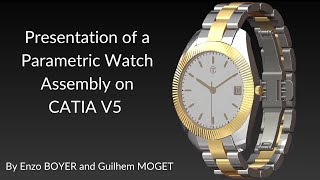 Parametric assembly of watches on Catia V5 via a web interface by Enzo BOYER and Guilhem MOGET [upl. by Garretson]