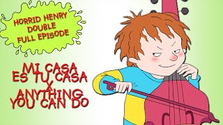 Mi Casa Es Tu Casa  Anything You Can Do  Horrid Henry DOUBLE Full Episodes [upl. by Leckie]