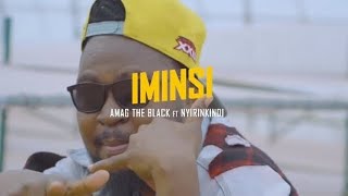 Ama G The Black  IMINSI🎶 Ft Nyirinkindi Official video [upl. by Karolina500]