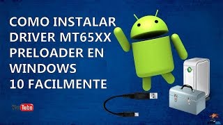 Como Instalar Driver MTK65xx Preloader En Windows 10 [upl. by Spracklen]