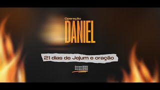 OPERAÇÃO DANIEL 21 DIAS DE JEJUM E ORAÇÃO17º dia [upl. by Nicol]