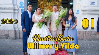 💍❤Nuestra Boda Wilmer y Vilda VOL 01 [upl. by Ceevah]