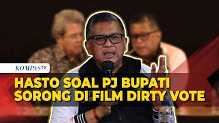 Hasto Respons soal Pj Bupati Sorong yang Disinggung di Film Dirty Vote [upl. by Fleisher]