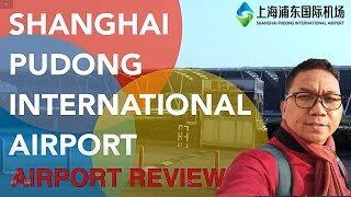 Shanghai Pudong International Airport  PVG Airport Review [upl. by Gonsalve]