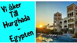 Vi åker till Hurghada  Egypten 2023 [upl. by Abijah]