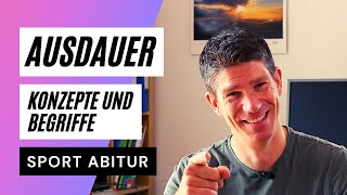 Ausdauer  Grundbegriffe und Konzepte  ein Überblick  Sport Abitur Theorie [upl. by Ioves]