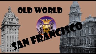 Old World San Francisco [upl. by Tymon]