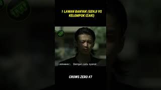 1 LAWAN BANYAK GENJI VS PENGIKUT IZAKI  CROWS ZERO 7 [upl. by Sulokcin676]