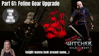 Part 61 Feline Gear Upgrade Cat Armour and swords Witcher 3 Next Gen Update Death March Playthrough [upl. by Keri]