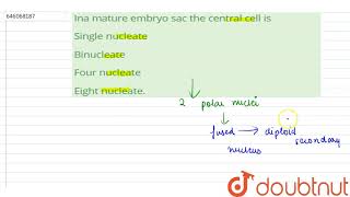 Ina mature embryo sac the central cell is  12  NO IDEA  BIOLOGY  DINESH PUBLICATION ENGLISH [upl. by Auof]