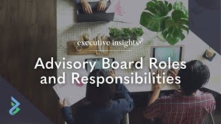 Advisory Board Roles and Responsibilities [upl. by Calmas]