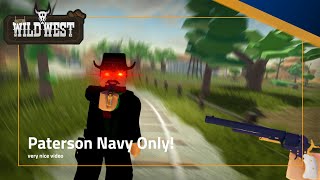 Using the Paterson Navy Only in The Wild West [upl. by Lowis]