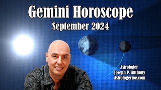 Gemini Horoscope September 2024  Astrologer Joseph P Anthony [upl. by Naget]