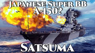 World of Warships Satsuma  Japanese Super Battleship A150 [upl. by Nref628]