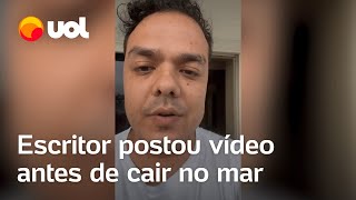 Escritor que caiu no mar postou vídeo em cruzeiro [upl. by Anirbak]