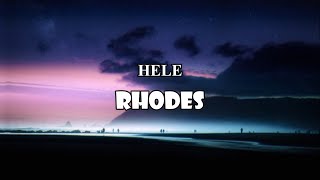 Hele  Rhodes LYRICS [upl. by Terrena748]