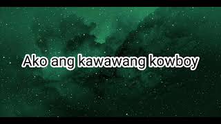 FRED PANOPIO  ANG KAWAWANG COWBOY LYRICS [upl. by Liliane762]