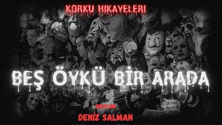 KORKU HİKAYELERİ BEŞ ÖYKÜ BİR ARADA [upl. by Hardman]