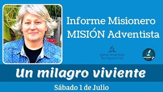 Misionero Adventista 1 de Julio 2023  Un milagro viviente  Carta Misionera [upl. by Shamma]