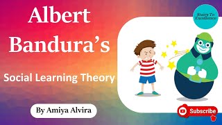 Social Learning Theory Albert Bandura  Observational Learning  Learning amp Teaching Amiya Alvira [upl. by Clifford]