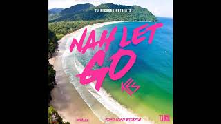 Kes  Nah Let Go Official Audio  Soca 2019 [upl. by Hess]