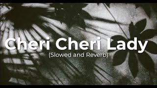 quotCheri Cheri Lady Slowed and Reverbquot  Modern Talking [upl. by Kory]