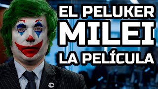 El Peluker Milei  La Película [upl. by Eelsew]