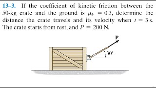 Dynamics 133 If the coefficient of kinetic friction between the 50kg crate and the ground is [upl. by Rance]